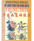 Ebook Phương pháp vẽ sơn thủy và hoa điểu Trung Quốc: Phần 2 - Trần Sáng (biên dịch)